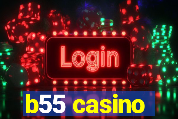 b55 casino